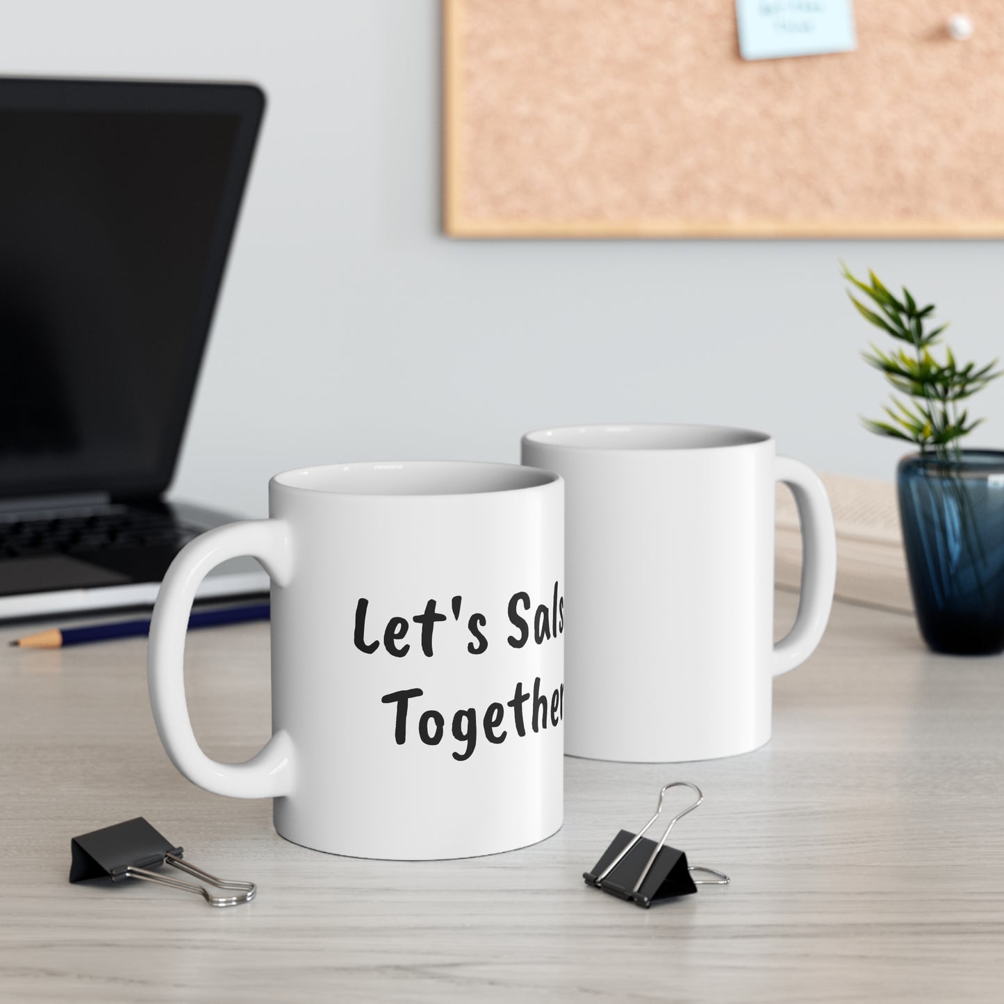 Let's Salsa Together 11oz white Mug