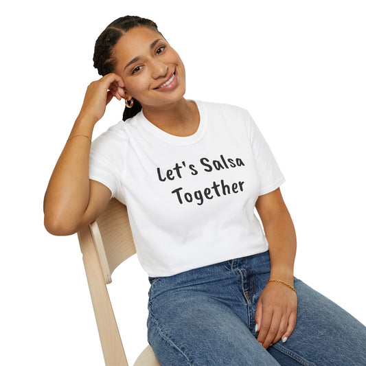 Let's Salsa Together Unisex T-Shirt