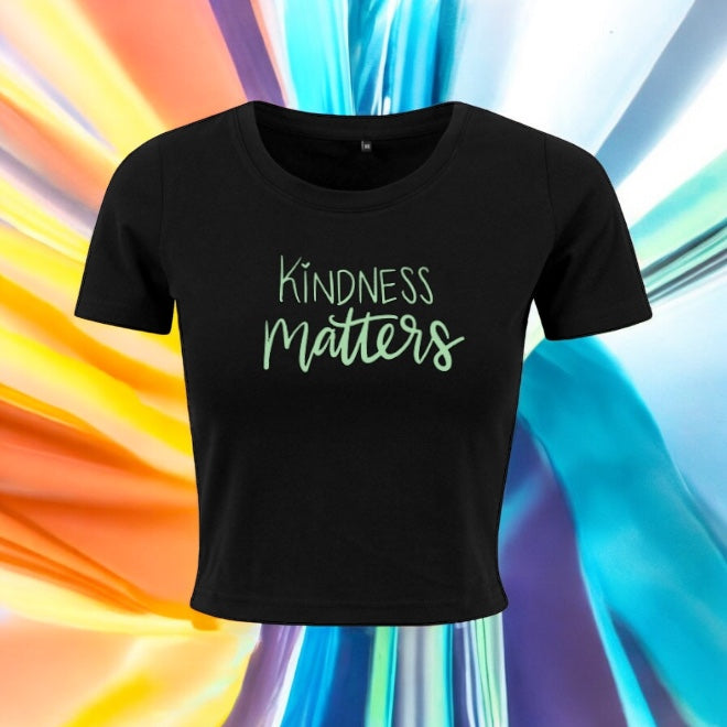 Kindness Matters Crop Top