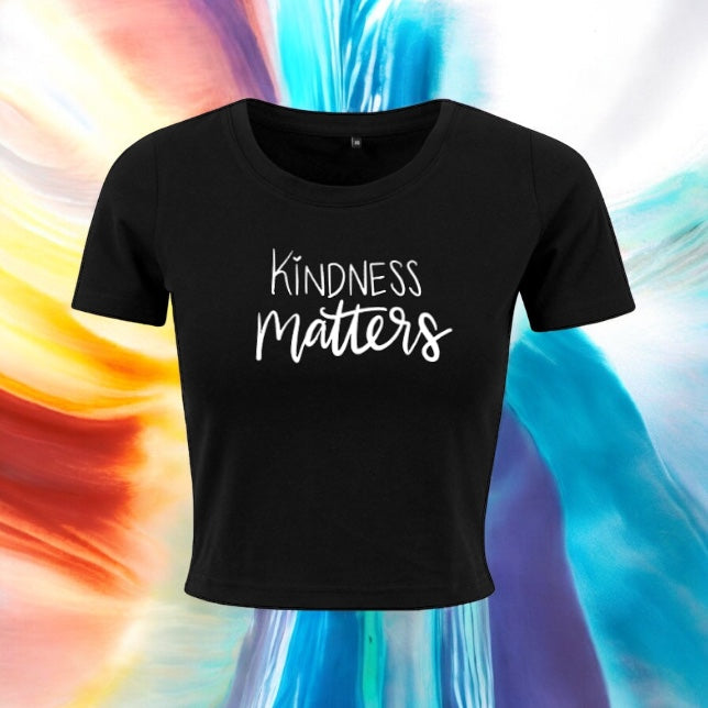 Kindness Matters Crop Top