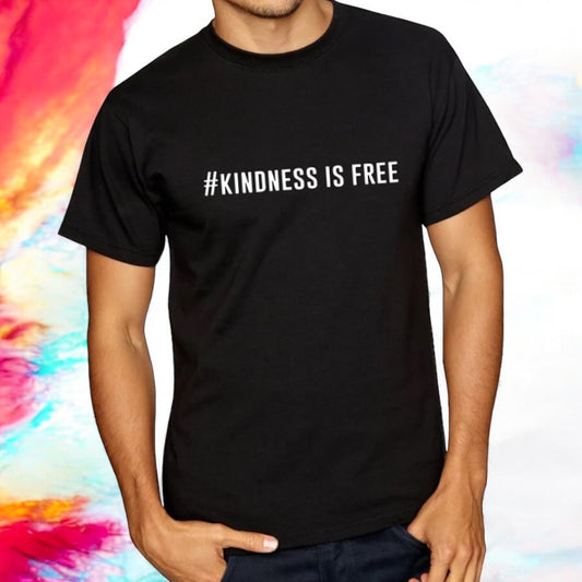 #Kindness Is Free Unisex Tshirt