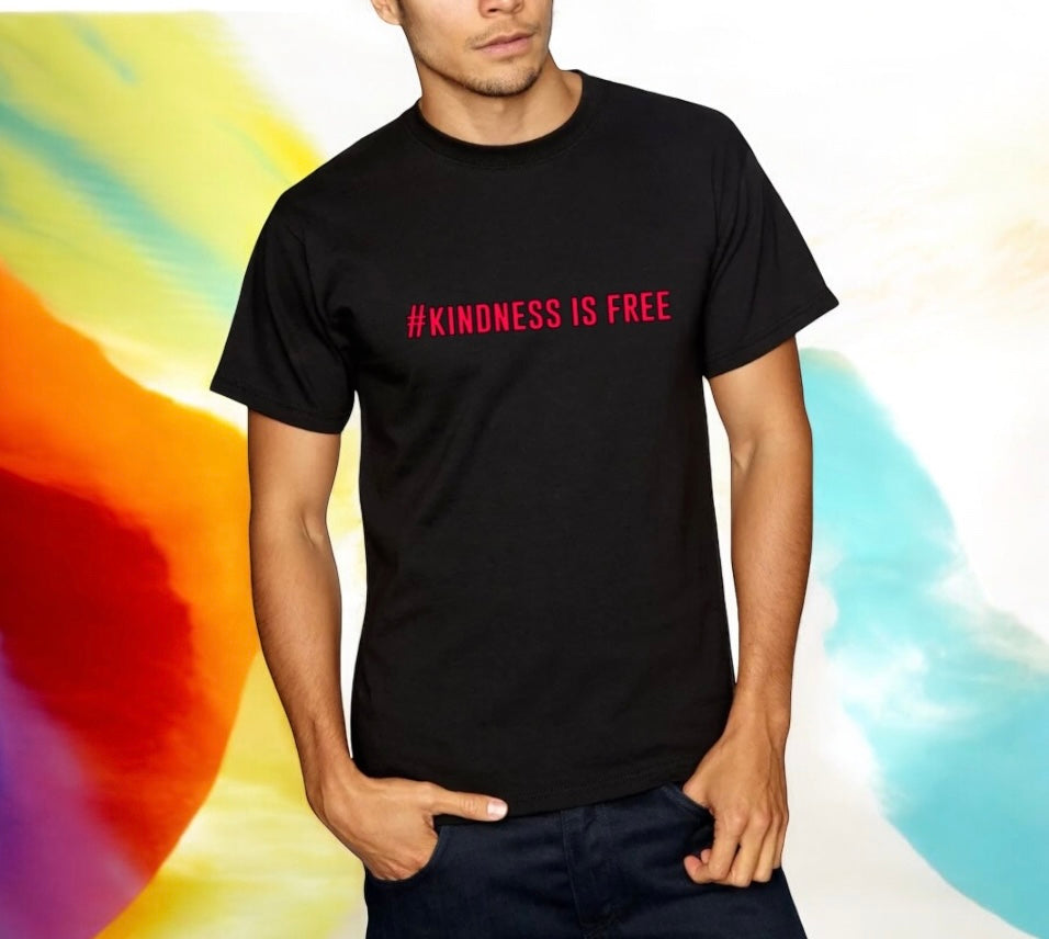 #Kindness Is Free Unisex Tshirt