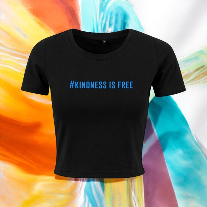 #Kindness Is Free Crop Top