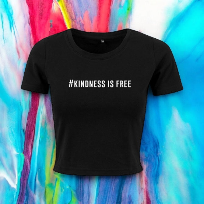 #Kindness Is Free Crop Top